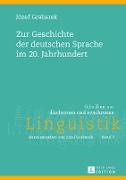 Zur Geschichte der deutschen Sprache im 20. Jahrhundert