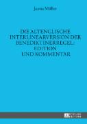 Die altenglische Interlinearversion der Benediktinerregel: Edition und Kommentar