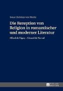 Die Rezeption von Religion in romantischer und moderner Literatur