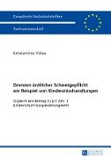 Grenzen ärztlicher Schweigepflicht am Beispiel von Kindesmisshandlungen