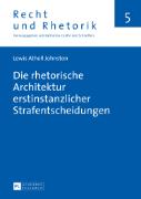 Die rhetorische Architektur erstinstanzlicher Strafentscheidungen