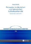 Persuasion im deutschen und italienischen Fußballspielbericht