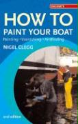 How to Paint Your Boat: Painting - Varnishing - Antifouling