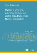 Hybridbildungen und ihre Rezeption unter den deutschen Muttersprachlern