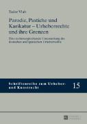 Parodie, Pastiche und Karikatur - Urheberrechte und ihre Grenzen