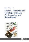 Spalten ¿ Herta Müllers Textologie zwischen Psychoanalyse und Kulturtheorie