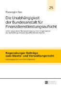 Die Unabhängigkeit der Bundesanstalt für Finanzdienstleistungsaufsicht