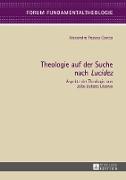 Theologie auf der Suche nach «Lucidez»