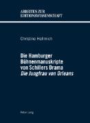 Die Hamburger Bühnenmanuskripte von Schillers Drama Die Jungfrau von Orleans