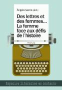 Des lettres et des femmes .... La femme face aux défis de l'histoire