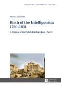 Birth of the Intelligentsia. 1750-1831
