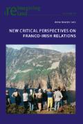 New Critical Perspectives on Franco-Irish Relations