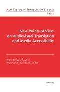 New Points of View on Audiovisual Translation and Media Accessibility