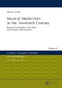 Musical Modernism in the Twentieth Century