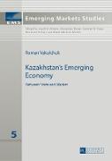 Kazakhstan¿s Emerging Economy