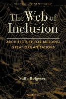 The Web of Inclusion: Architecture for Building Great Organizations