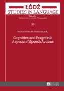 Cognitive and Pragmatic Aspects of Speech Actions