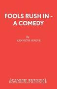 Fools Rush in - A Comedy