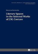 Literary Spaces in the Selected Works of J.M. Coetzee