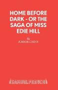 Home Before Dark - Or the Saga of Miss Edie Hill