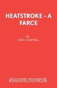 Heatstroke - A Farce