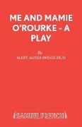 Me and Mamie O'Rourke - A Play