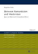 Between Romanticism and Modernism