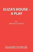Eliza's House - A Play
