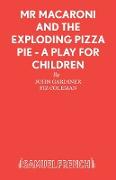MR Macaroni and the Exploding Pizza Pie - A Play for Children