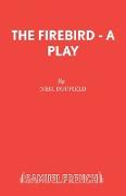 The Firebird - A Play