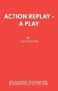 Action Replay - A Play