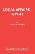 Local Affairs - A Play