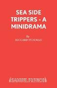 Sea Side Trippers - A Minidrama
