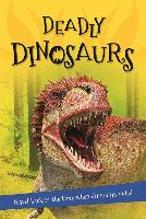 It's All About... Deadly Dinosaurs: Everything You Want to Know about These Prehistoric Giants in One Amazing Book