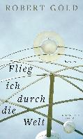 Flieg ich durch die Welt