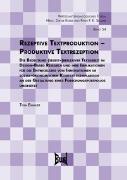 Rezeptive Textproduktion - Produktive Textrezeption
