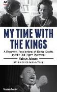 My Time with the Kings: A Reporter's Recollection of Martin, Coretta and the Civil Rights Movement