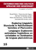 Exploring Linguistic Standards in Non-Dominant Varieties of Pluricentric Languages. Explorando estándares lingüísticos en variedades no dominantes de lenguas pluricéntricas