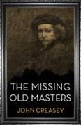 The Missing Old Masters