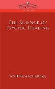 The Science of Psychic Healing