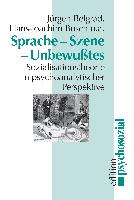 Sprache, Szene, Unbewußtes