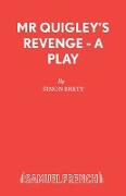 Mr Quigley's Revenge - A Play