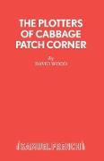 Plotters of Cabbage Patch Corner.Libretto