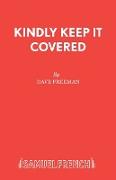 Kindly Keep It Covered
