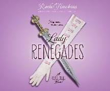 Lady Renegades: A Rebel Belle Novel