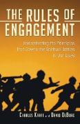 The Rules of Engagement