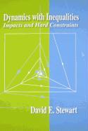 Dynamics with Inequalities: Impacts and Hard Constraints