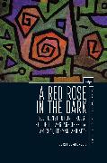 A Red Rose in the Dark