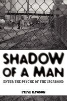 Shadow of a Man: Enter the Psyche of the Vagabond