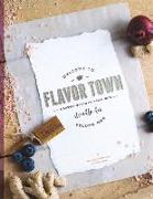 Welcome to Flavor Town: A Lovely Bunch of Tasty Bits Volume 1